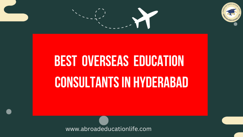 Best Overseas Education Consultants in Hyderabad