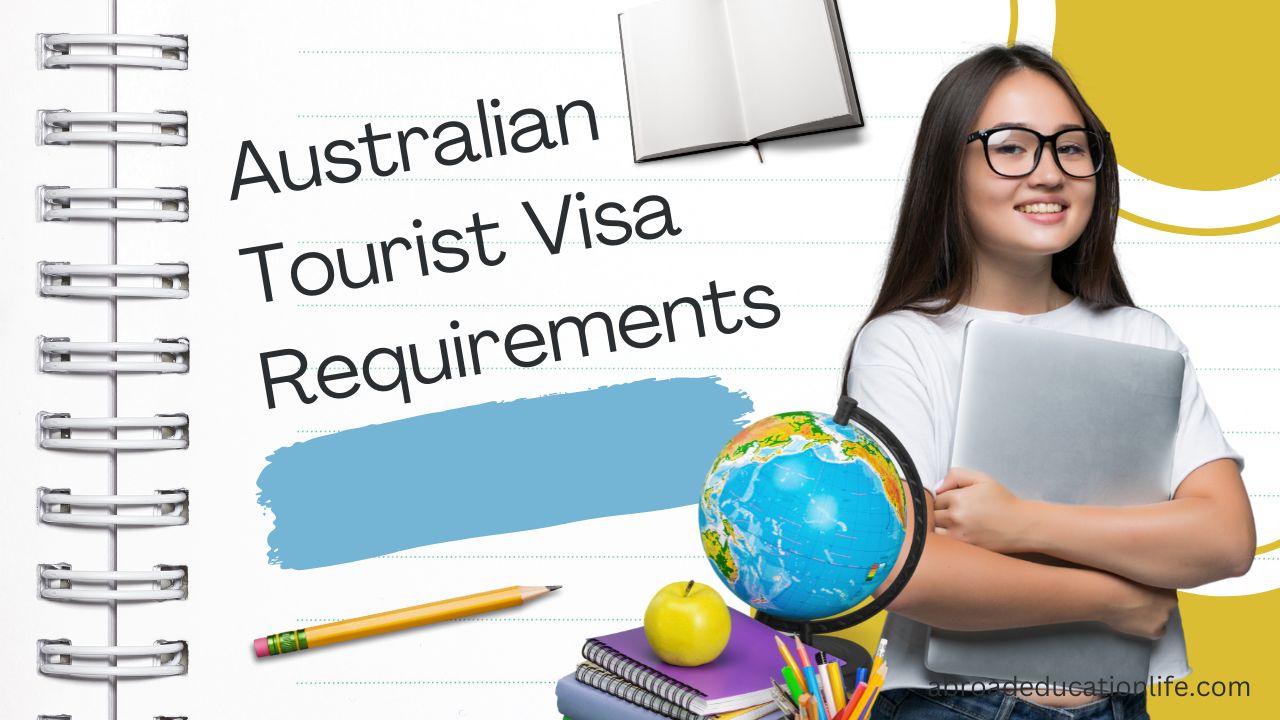 Australian Tourist Visa Requirements